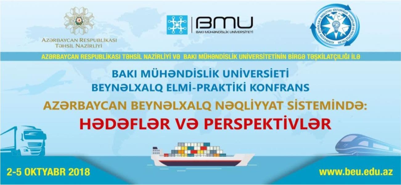 Beynəlxalq Elmi-Praktiki Konfrans. Azərbaycan Beynəlxalq Nəqliyyat Sistemində: Hədəflər və Perspektivlər